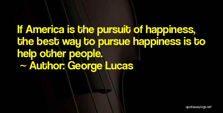 America Helping Others Quotes By George Lucas