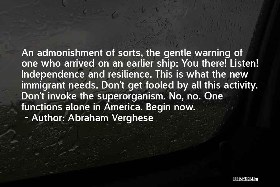 America Independence Quotes By Abraham Verghese