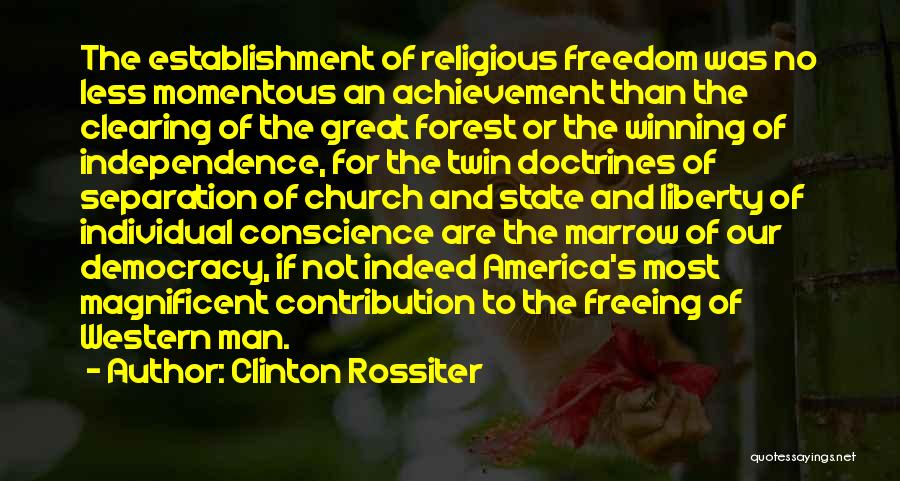 America Independence Quotes By Clinton Rossiter