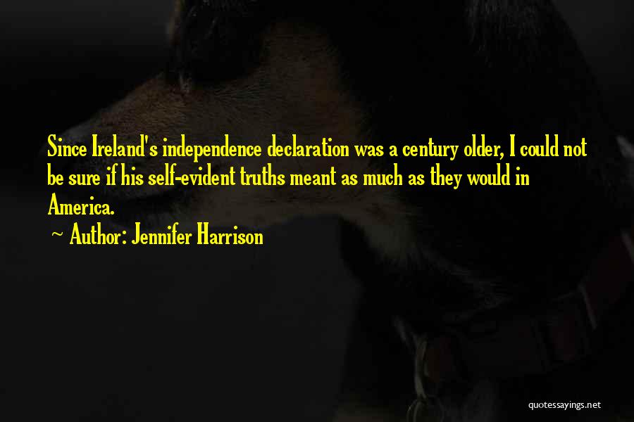 America Independence Quotes By Jennifer Harrison