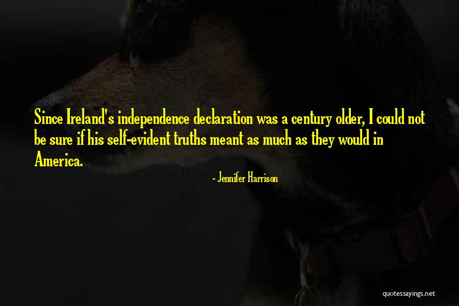 America Independence Quotes By Jennifer Harrison America Independence Quotes By Jennifer Harrison