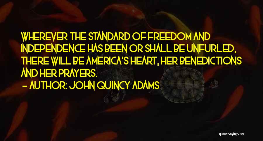 America Independence Quotes By John Quincy Adams