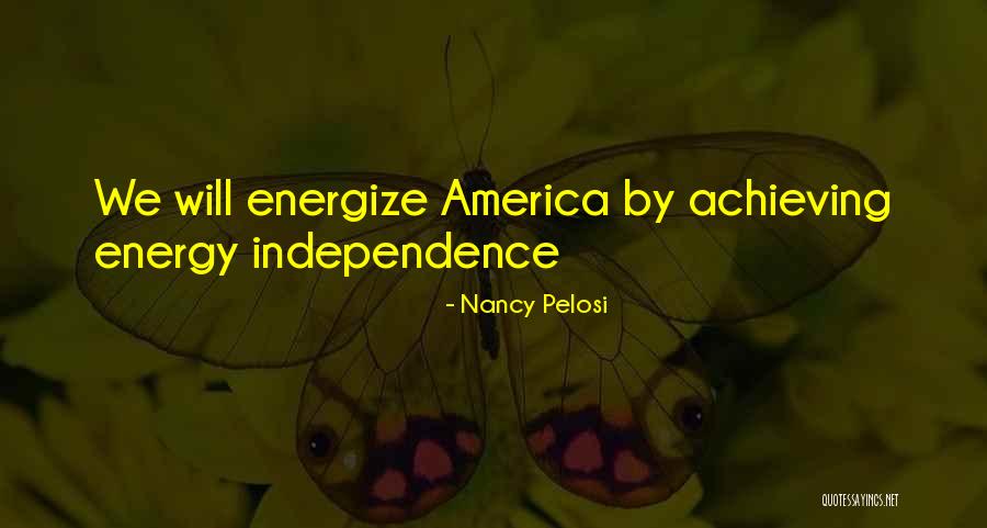 America Independence Quotes By Nancy Pelosi