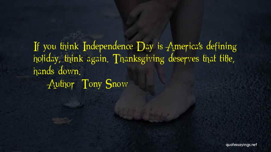 America Independence Quotes By Tony Snow