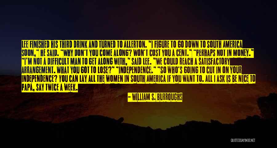 America Independence Quotes By William S. Burroughs