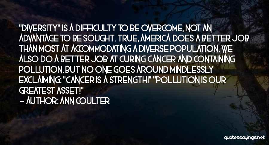 America Is Diverse Quotes By Ann Coulter