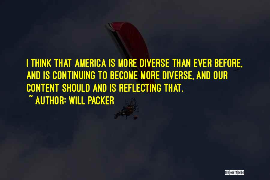 America Is Diverse Quotes By Will Packer