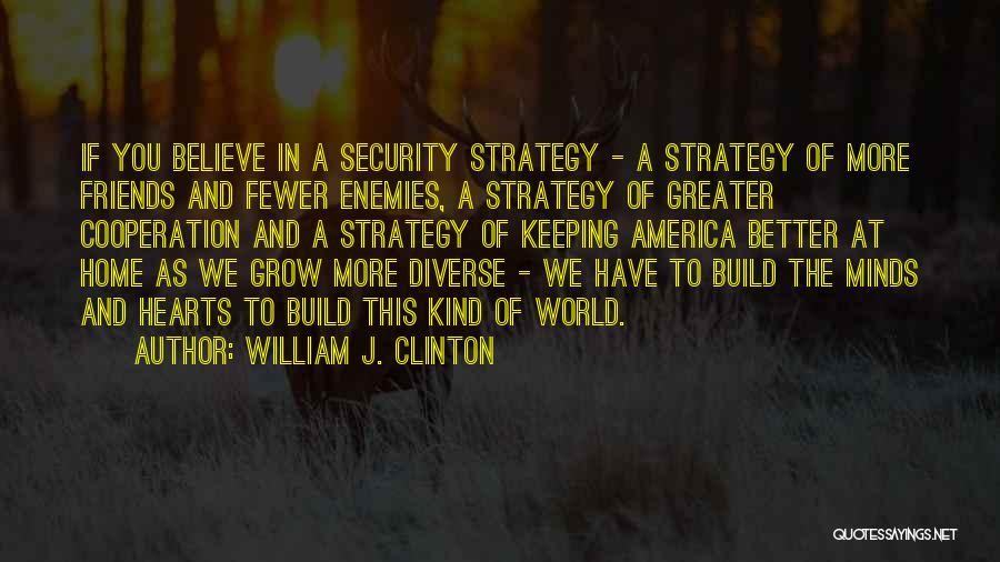 America Is Diverse Quotes By William J. Clinton