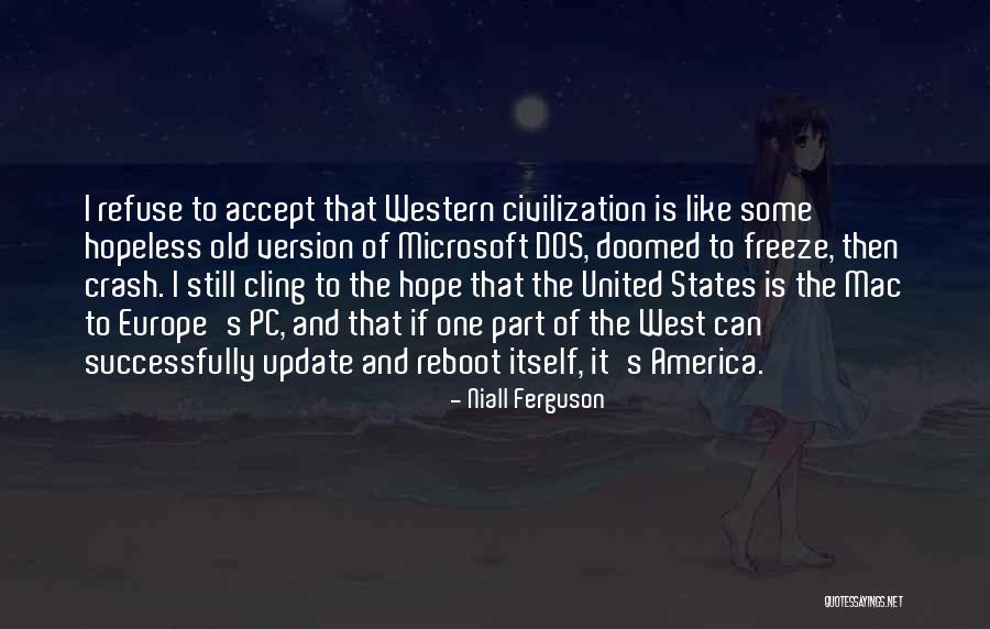 America Is Doomed Quotes By Niall Ferguson