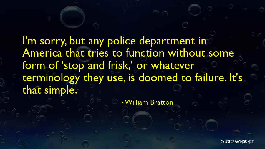 America Is Doomed Quotes By William Bratton