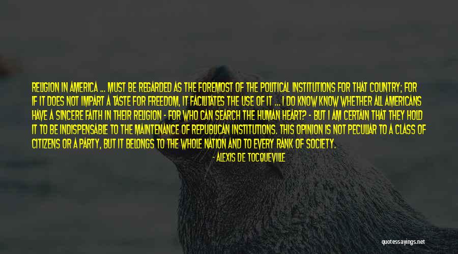 America Is Not The Heart Quotes By Alexis De Tocqueville America Is Not The Heart Quotes By Alexis De Tocqueville