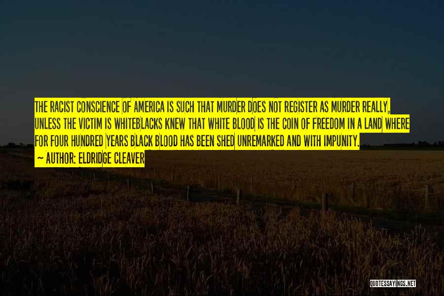 America Land Of Freedom Quotes By Eldridge Cleaver