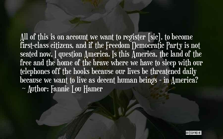 America Land Of Freedom Quotes By Fannie Lou Hamer