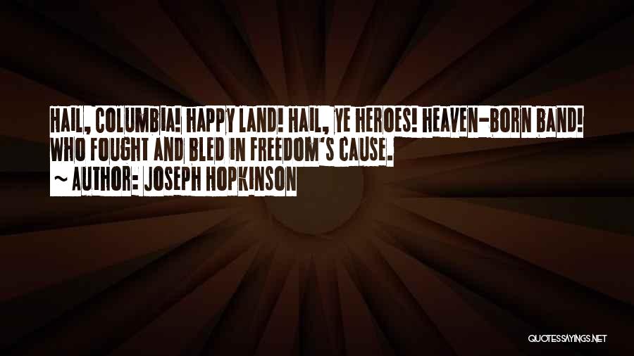 America Land Of Freedom Quotes By Joseph Hopkinson