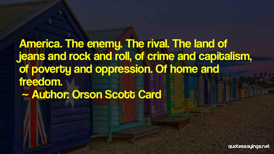 America Land Of Freedom Quotes By Orson Scott Card