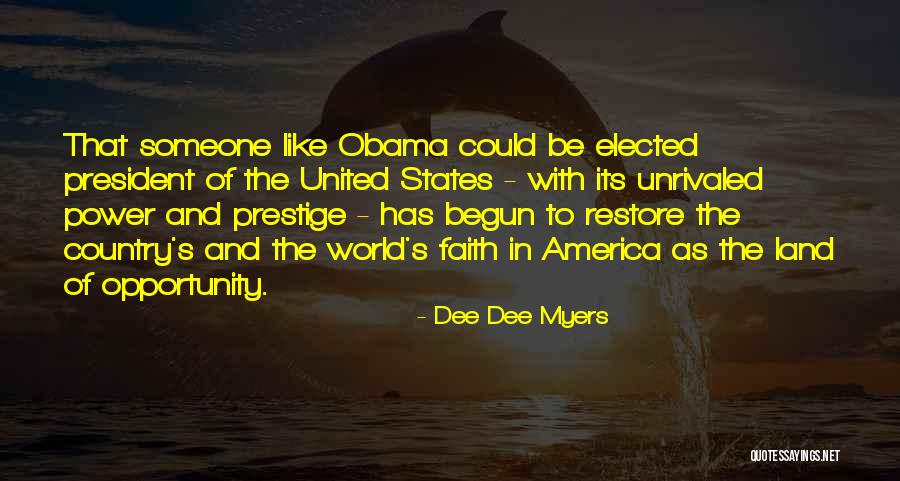 America Land Of Opportunity Quotes By Dee Dee Myers