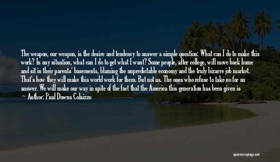 America Land Of Opportunity Quotes By Paul Downs Colaizzo