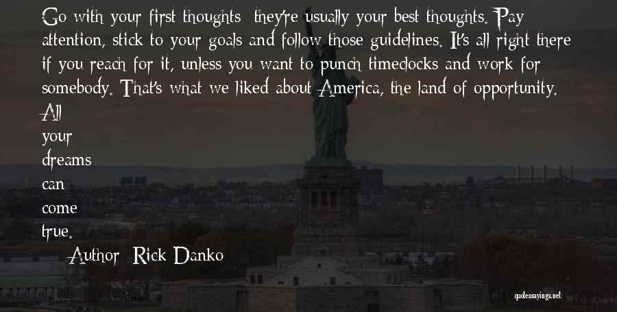 America Land Of Opportunity Quotes By Rick Danko