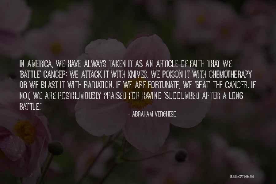 America Less Fortunate Quotes By Abraham Verghese America Less Fortunate Quotes By Abraham Verghese