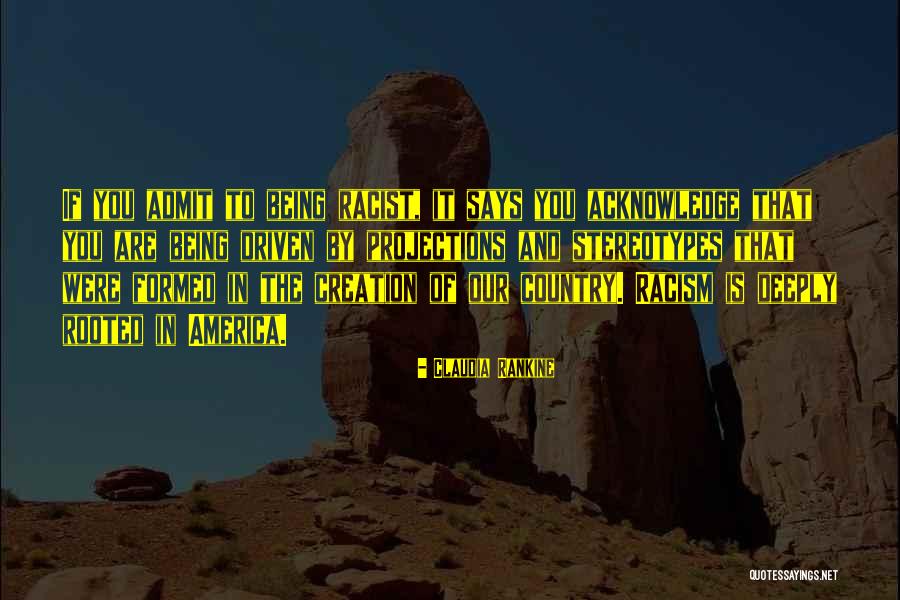 America Less Racist Quotes By Claudia Rankine America Less Racist Quotes By Claudia Rankine