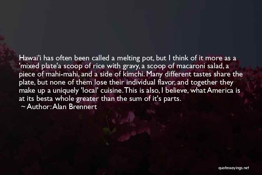 America Melting Pot Quotes By Alan Brennert