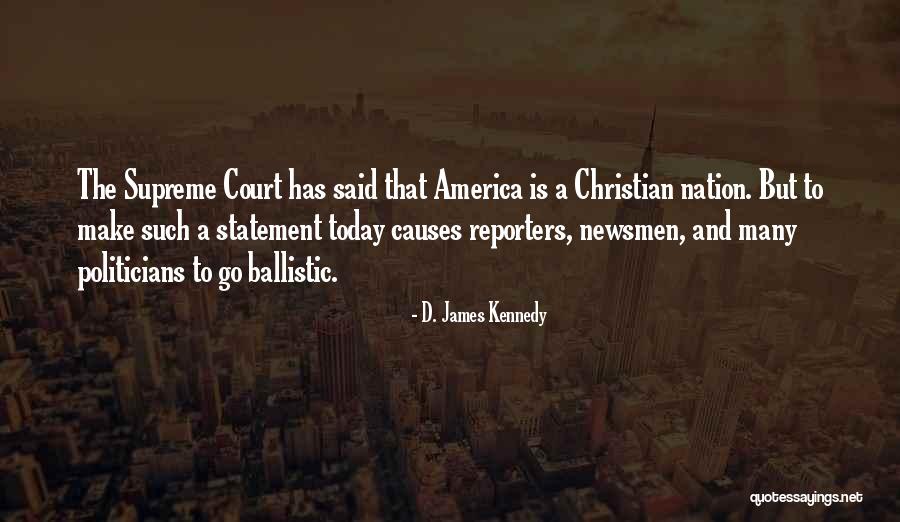 America Not A Christian Nation Quotes By D. James Kennedy