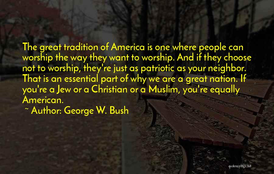 America Not A Christian Nation Quotes By George W. Bush