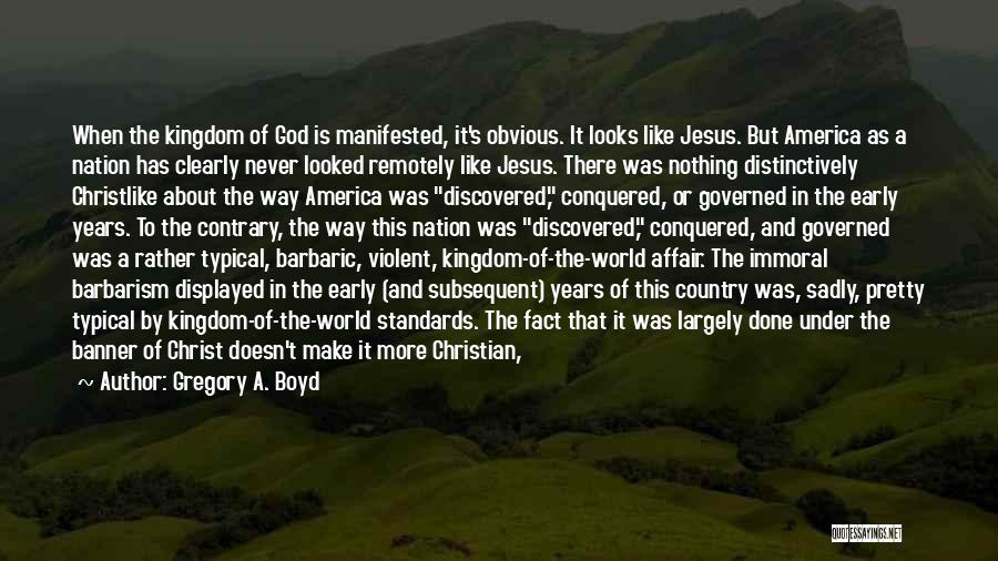 America Not A Christian Nation Quotes By Gregory A. Boyd