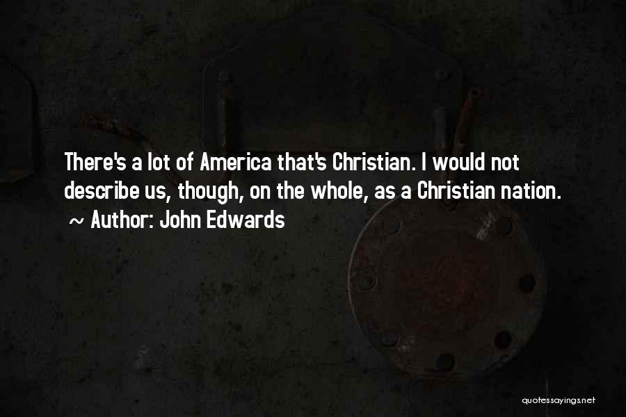 America Not A Christian Nation Quotes By John Edwards
