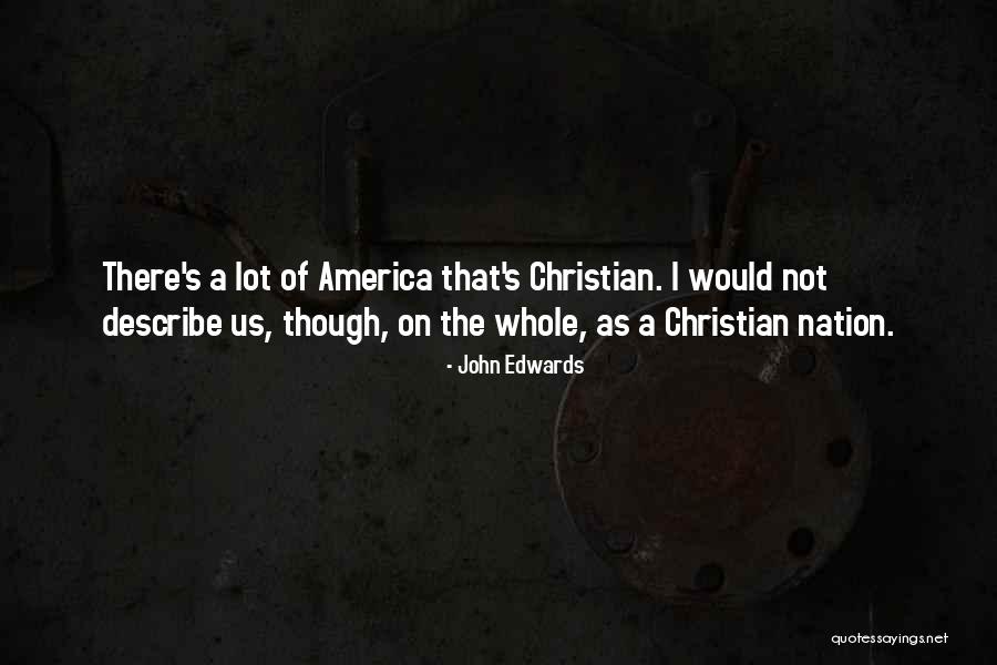 America Not A Christian Nation Quotes By John Edwards America Not A Christian Nation Quotes By John Edwards