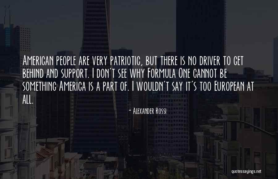 America Patriotic Quotes By Alexander Rossi