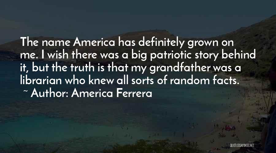 America Patriotic Quotes By America Ferrera