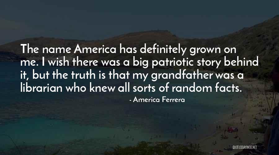 America Patriotic Quotes By America Ferrera