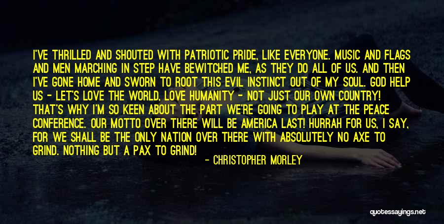 America Patriotic Quotes By Christopher Morley