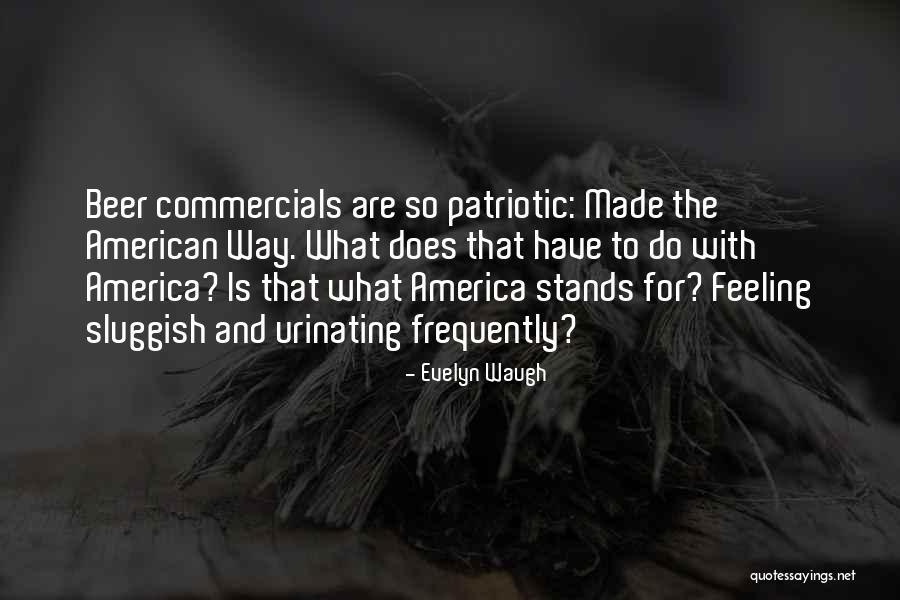 America Patriotic Quotes By Evelyn Waugh