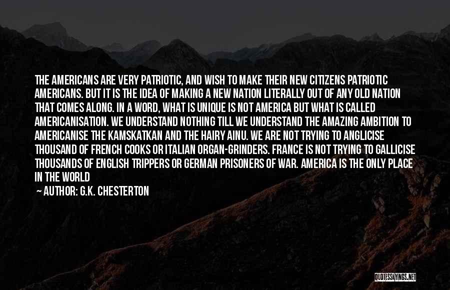America Patriotic Quotes By G.K. Chesterton