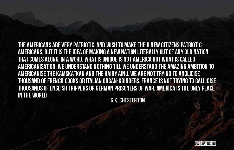 America Patriotic Quotes By G.K. Chesterton