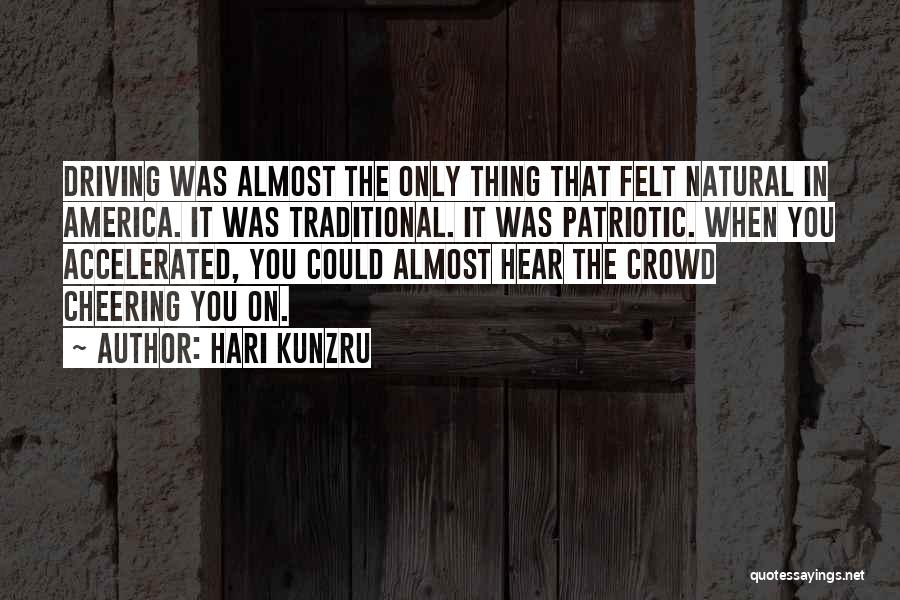 America Patriotic Quotes By Hari Kunzru