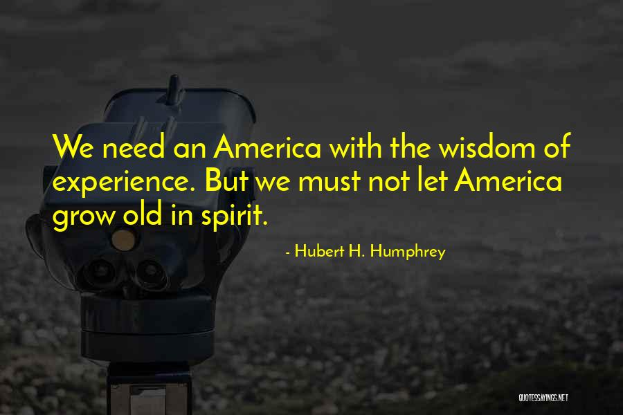 America Patriotic Quotes By Hubert H. Humphrey