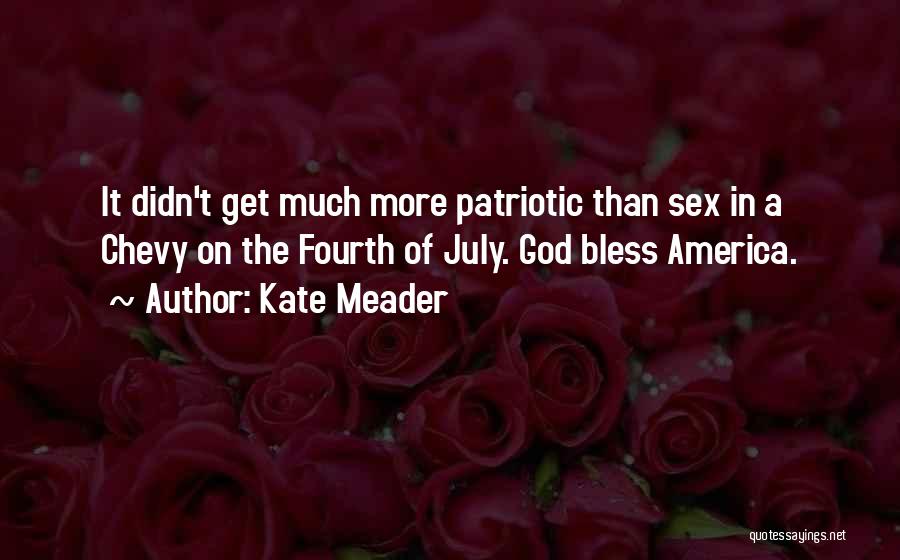 America Patriotic Quotes By Kate Meader