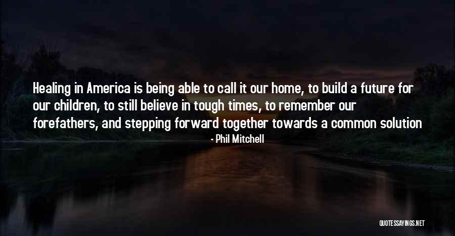 America Patriotic Quotes By Phil Mitchell