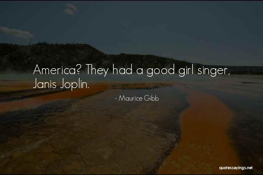America Singer Quotes By Maurice Gibb America Singer Quotes By Maurice Gibb