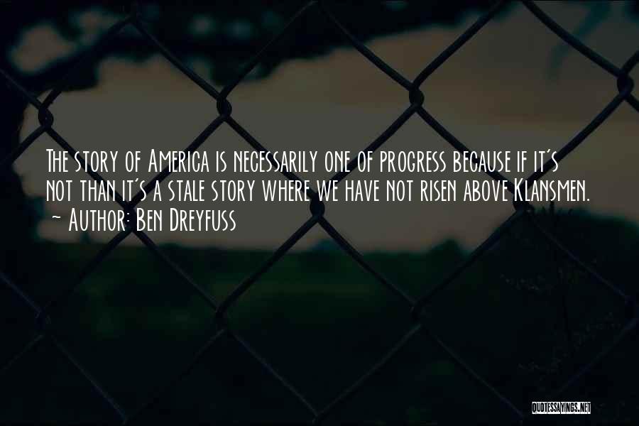 America The Story Of Us Quotes By Ben Dreyfuss