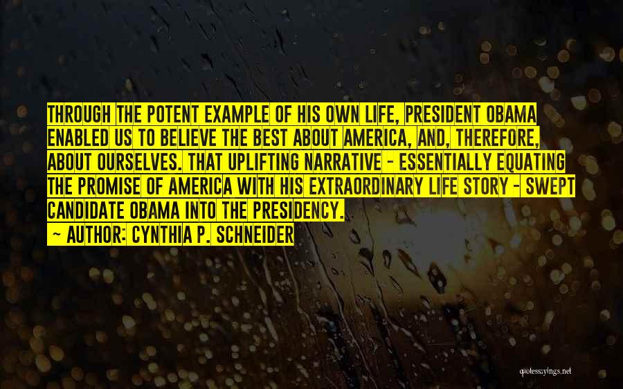 America The Story Of Us Quotes By Cynthia P. Schneider