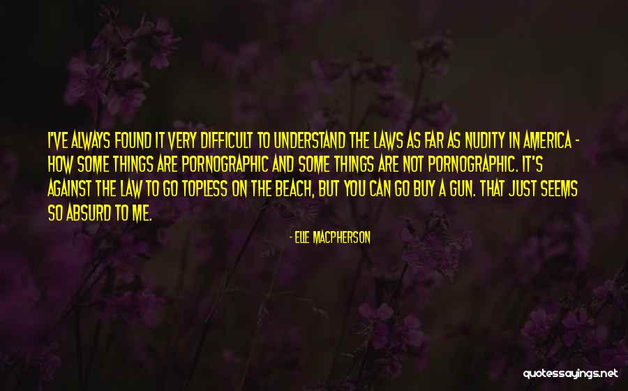 America Where Laws Quotes By Elle Macpherson America Where Laws Quotes By Elle Macpherson