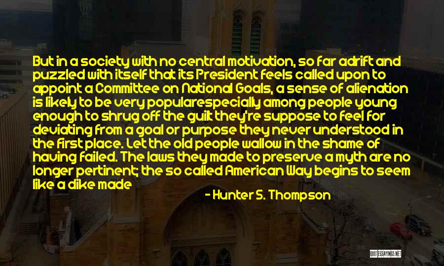 America Where Laws Quotes By Hunter S. Thompson America Where Laws Quotes By Hunter S. Thompson