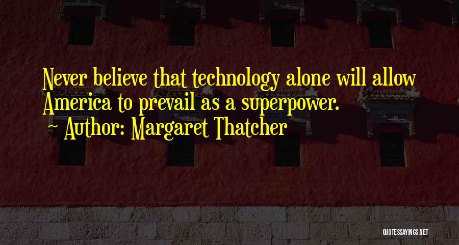 America Will Prevail Quotes By Margaret Thatcher