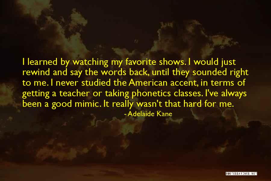 American Accent Quotes By Adelaide Kane