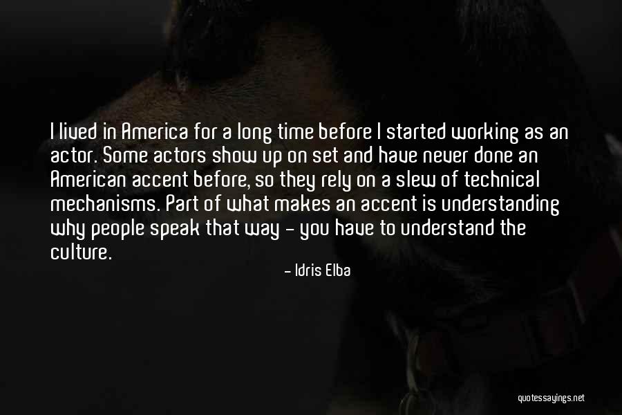 American Accent Quotes By Idris Elba