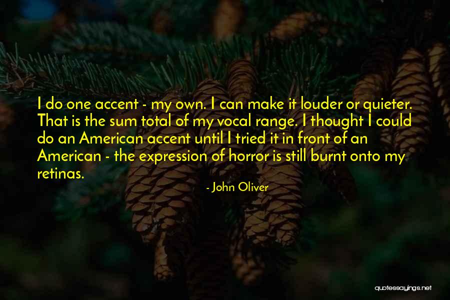 American Accent Quotes By John Oliver